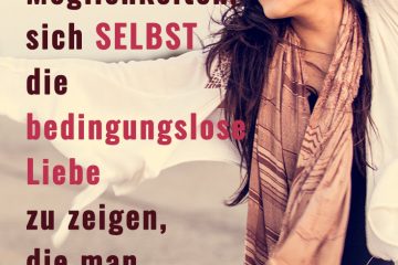 die bedingungslose Liebe