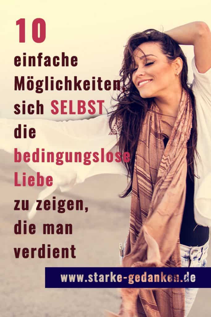 10 einfache Möglichkeiten, sich SELBST die bedingungslose Liebe zu