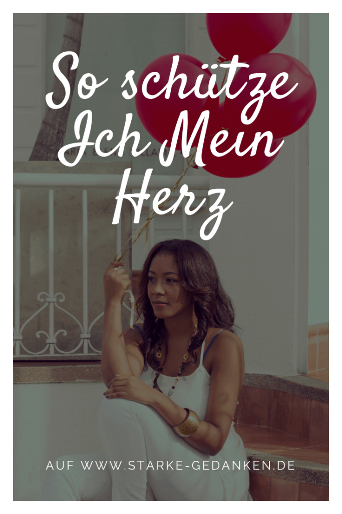 So schütze Ich Mein Herz