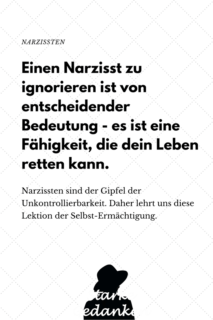 Wie Reagiert Ein Narzissten Ignorieren.