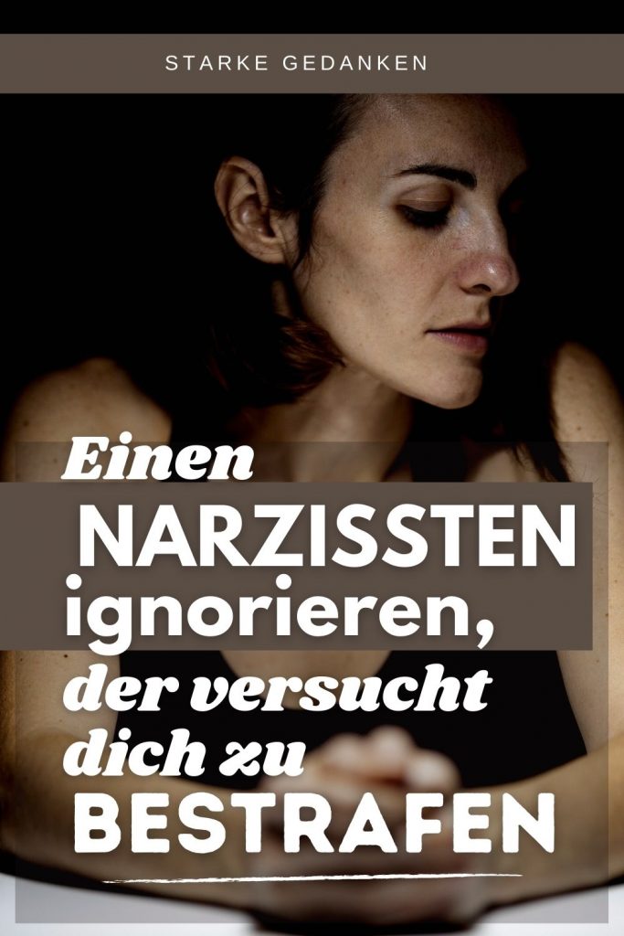 Ignorieren narzissten Narzissten benutzen