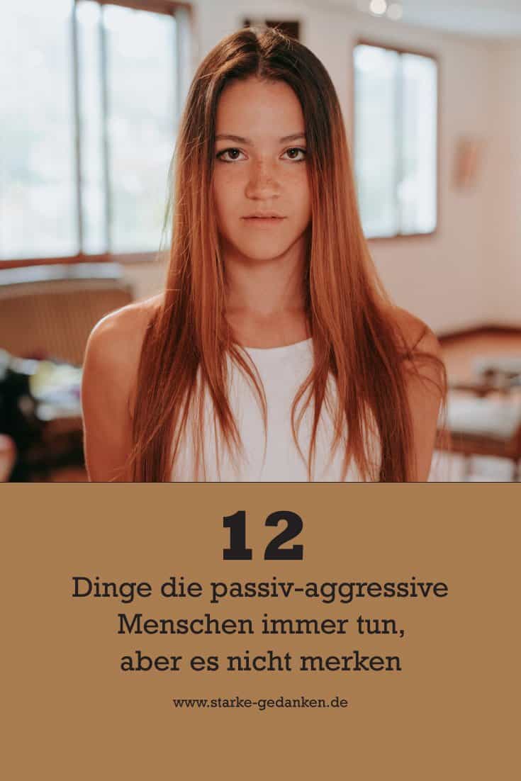12 Dinge, die passiv-aggressive Menschen immer tun, aber es nicht merken