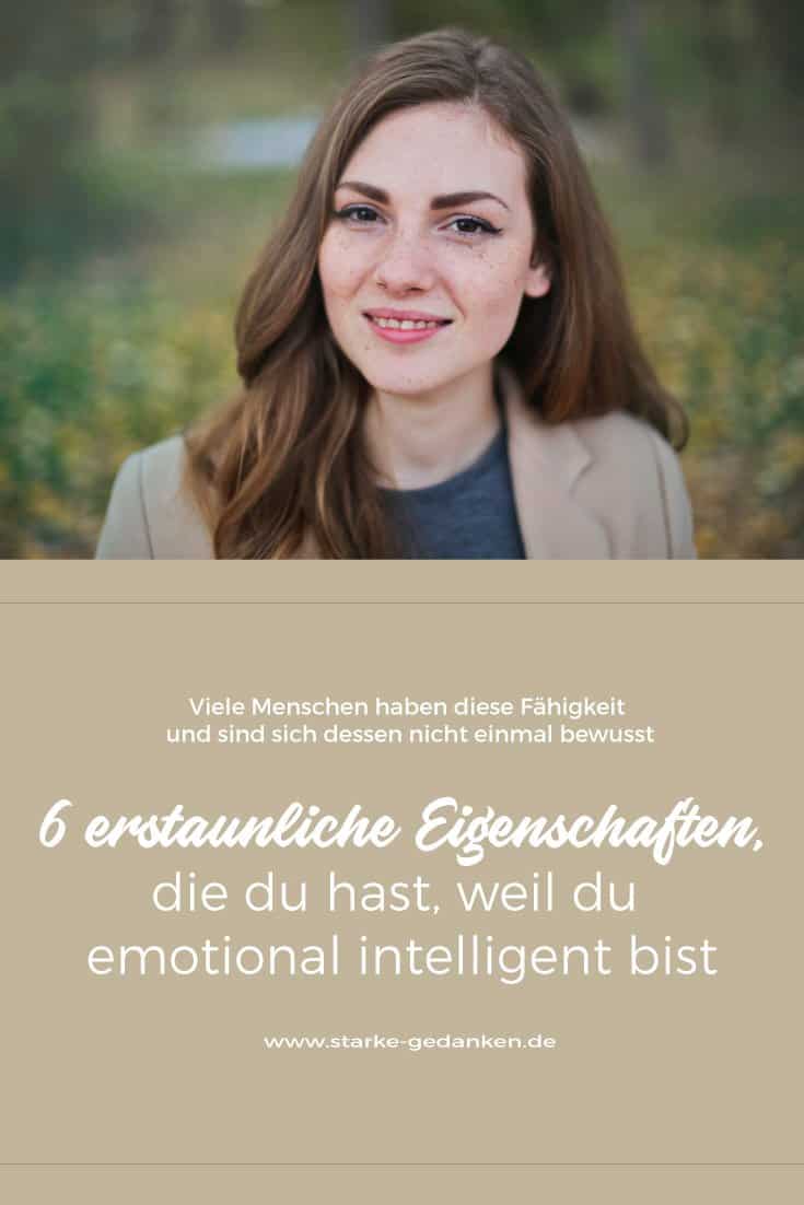 6 erstaunliche Eigenschaften, die du hast, weil du emotional intelligent bist