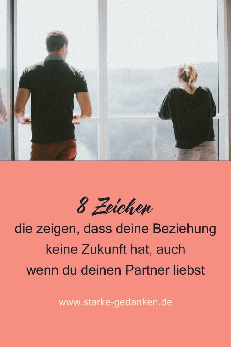 8 Zeichen, die zeigen, dass deine Beziehung keine Zukunft hat, auch wenn du deinen Partner liebst