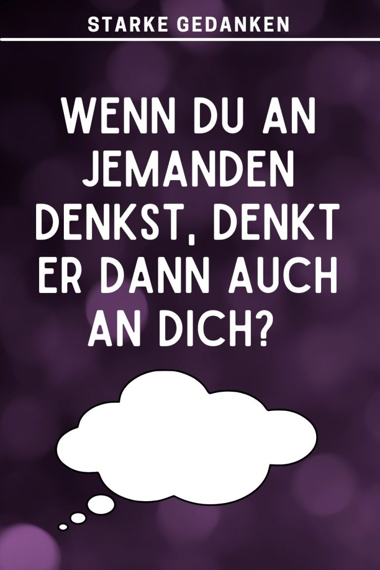 Wenn Man Von Jemandem Träumt Denkt Diese Person An Dich Wenn du an jemanden denkst, denkt er dann auch an dich?