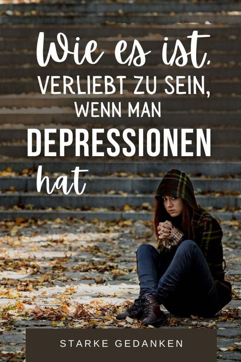 33++ Lerne dich selbst zu lieben sprueche , Wie es ist, verliebt zu sein, wenn man Depressionen hat