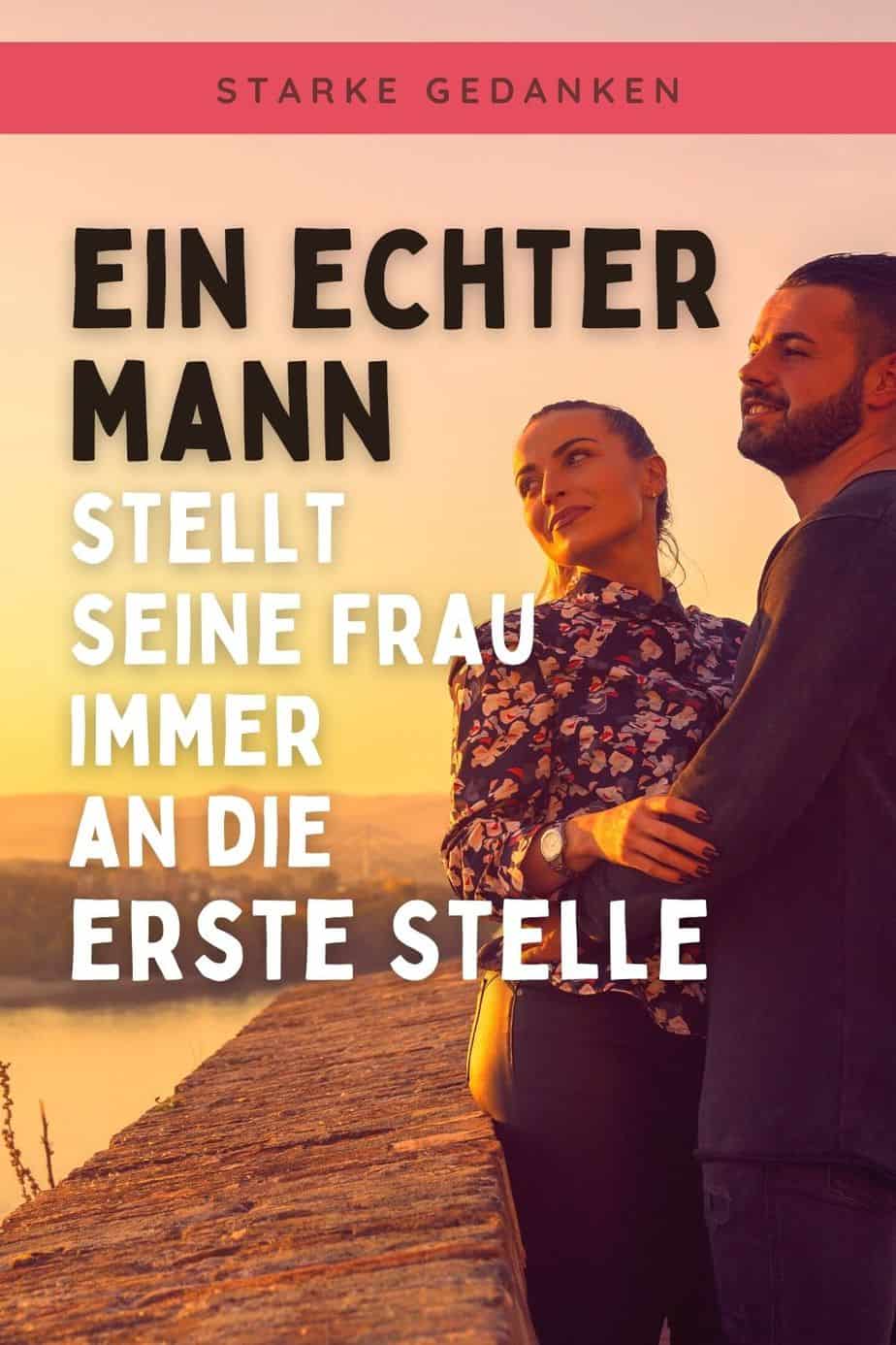 34++ Du bist eine starke frau sprueche , Ein echter Mann stellt seine Frau immer an die erste Stelle