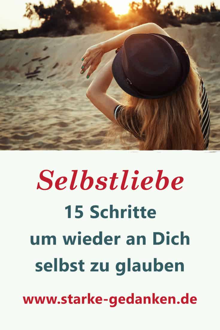 Selbstliebe 15 Schritte um wieder an Dich selbst zu glauben