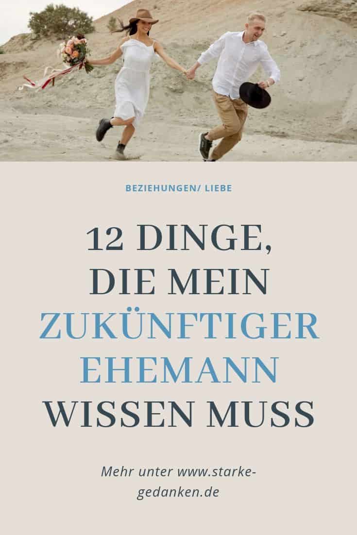 12 Dinge Die Mein Zukunftiger Ehemann Wissen Muss