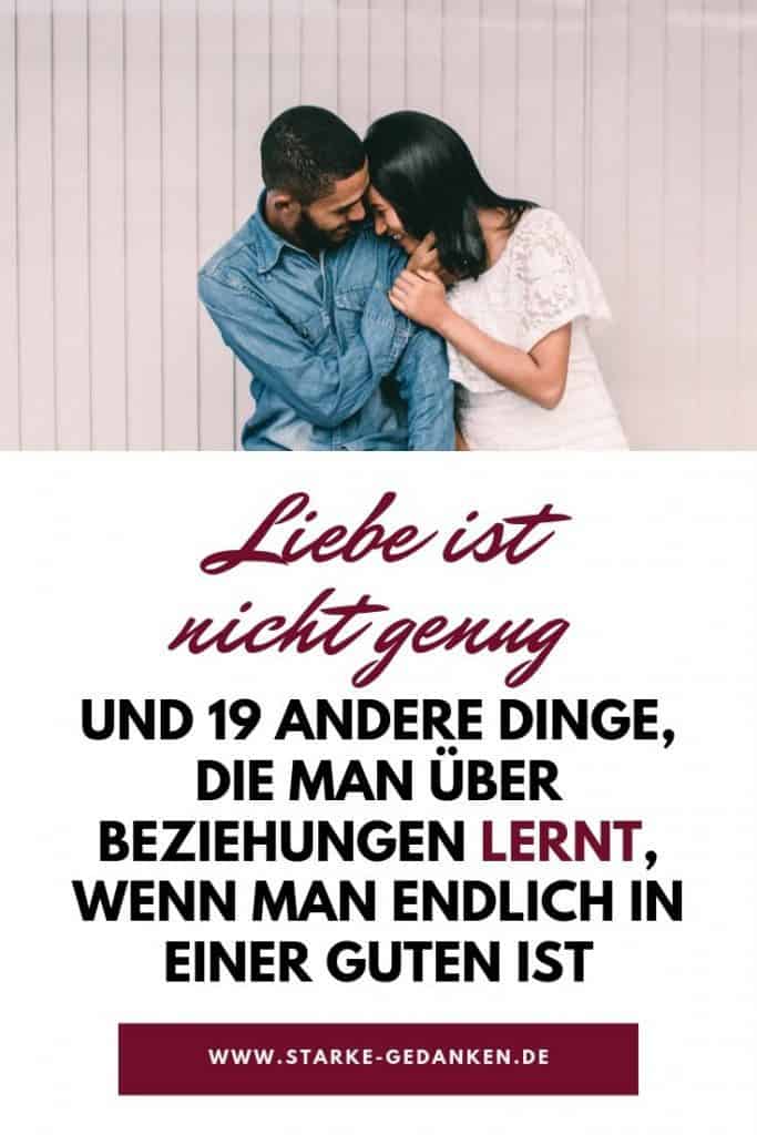 Liebe ist NICHT genug und 19 andere Dinge, die man über Beziehungen