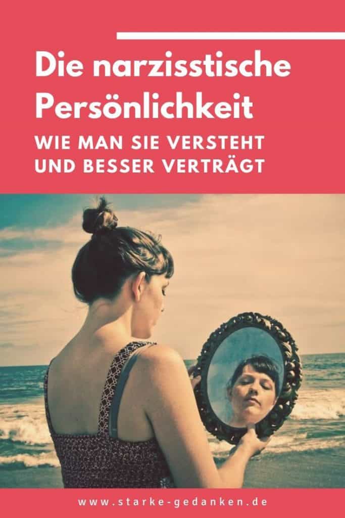 Die Narzisstische Persönlichkeit: Wie Man Sie Versteht Und Besser Verträgt