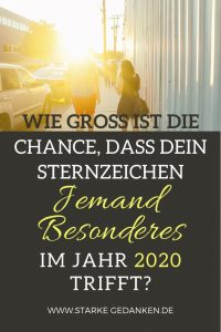 Wie Groß Ist Die Chance, Dass Dein Sternzeichen Jemand Besonderes Im ...