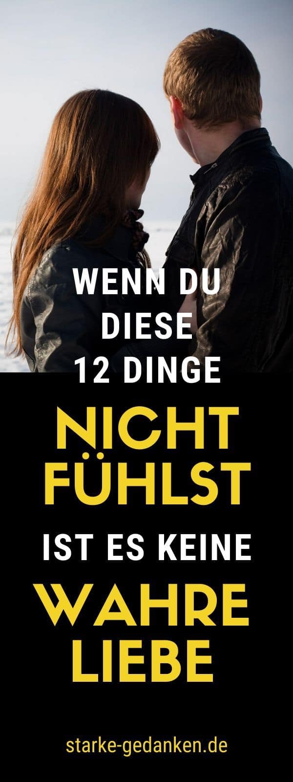 Wenn du diese 12 Dinge nicht fühlst, ist es keine wahre Liebe