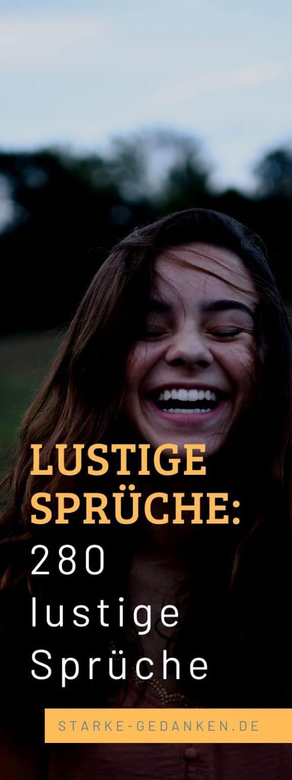 Lustige Sprüche 280 Sprüche und Zitate, die alle zum Lachen bringen