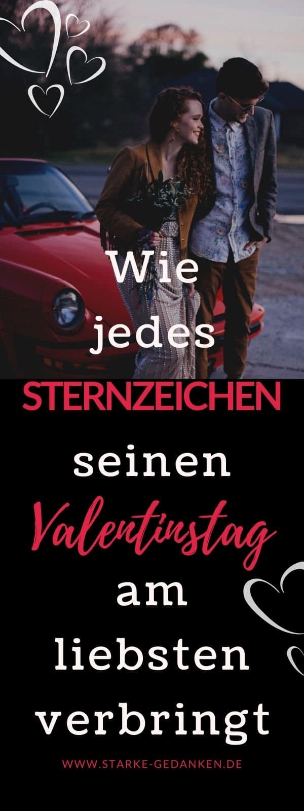 Wie jedes Sternzeichen seinen Valentinstag am liebsten verbringt