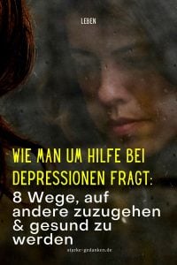 Wie Man Um Hilfe Bei Depressionen Fragt: 8 Wege, Auf Andere Zuzugehen ...