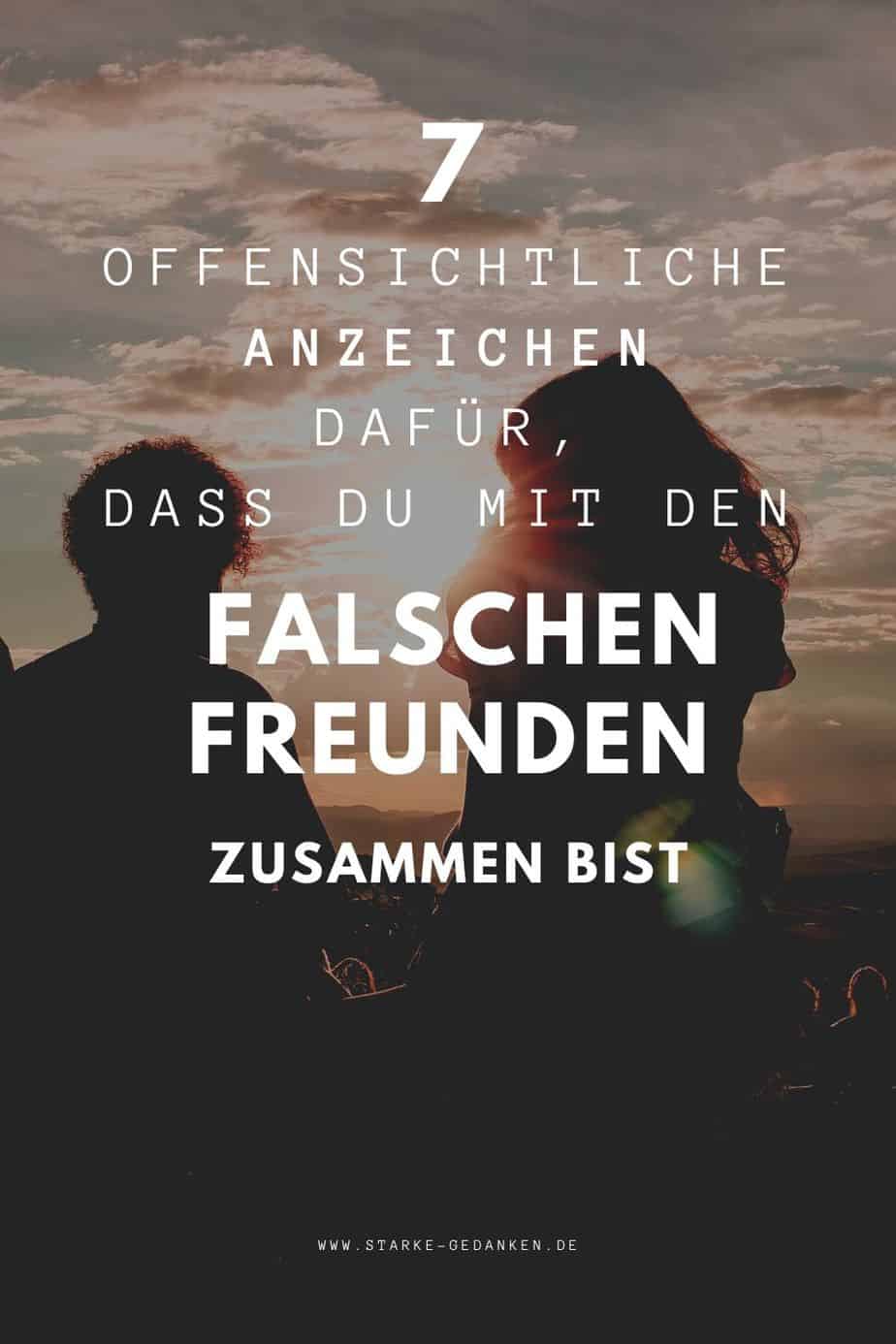 7 Offensichtliche Anzeichen dafür, dass Du mit den falschen Freunden