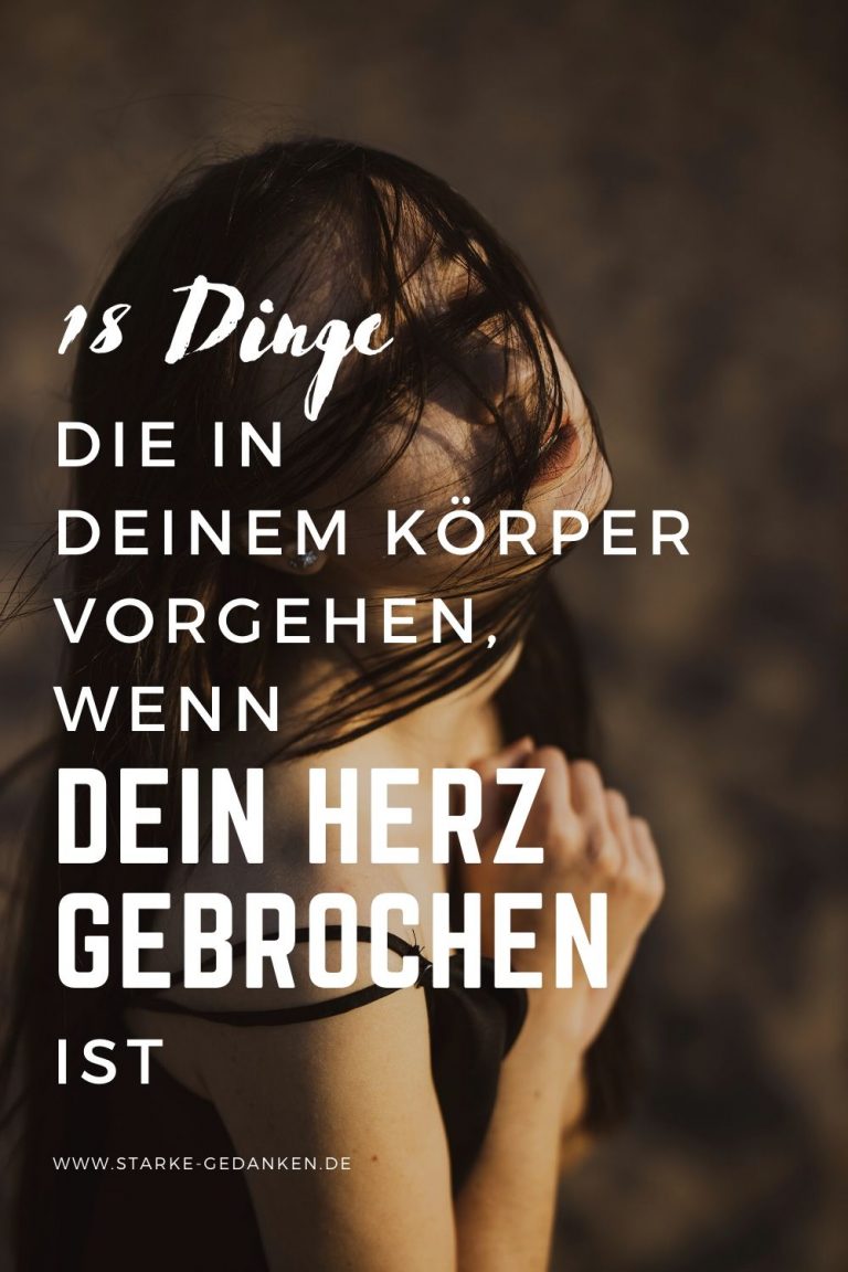 Wie Gebrochen Ist Dein Herz 18 Dinge, die in deinem Körper vorgehen, wenn dein Herz gebrochen ist