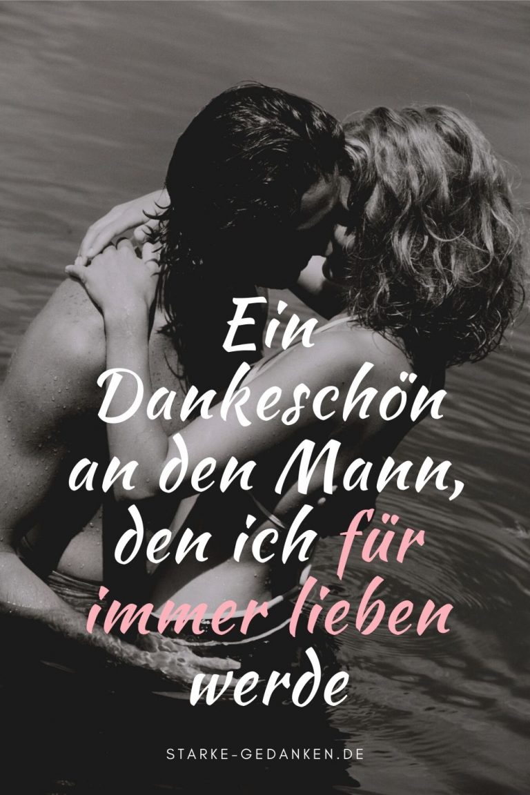 Ein Dankeschön an den Mann, den ich für immer lieben werde