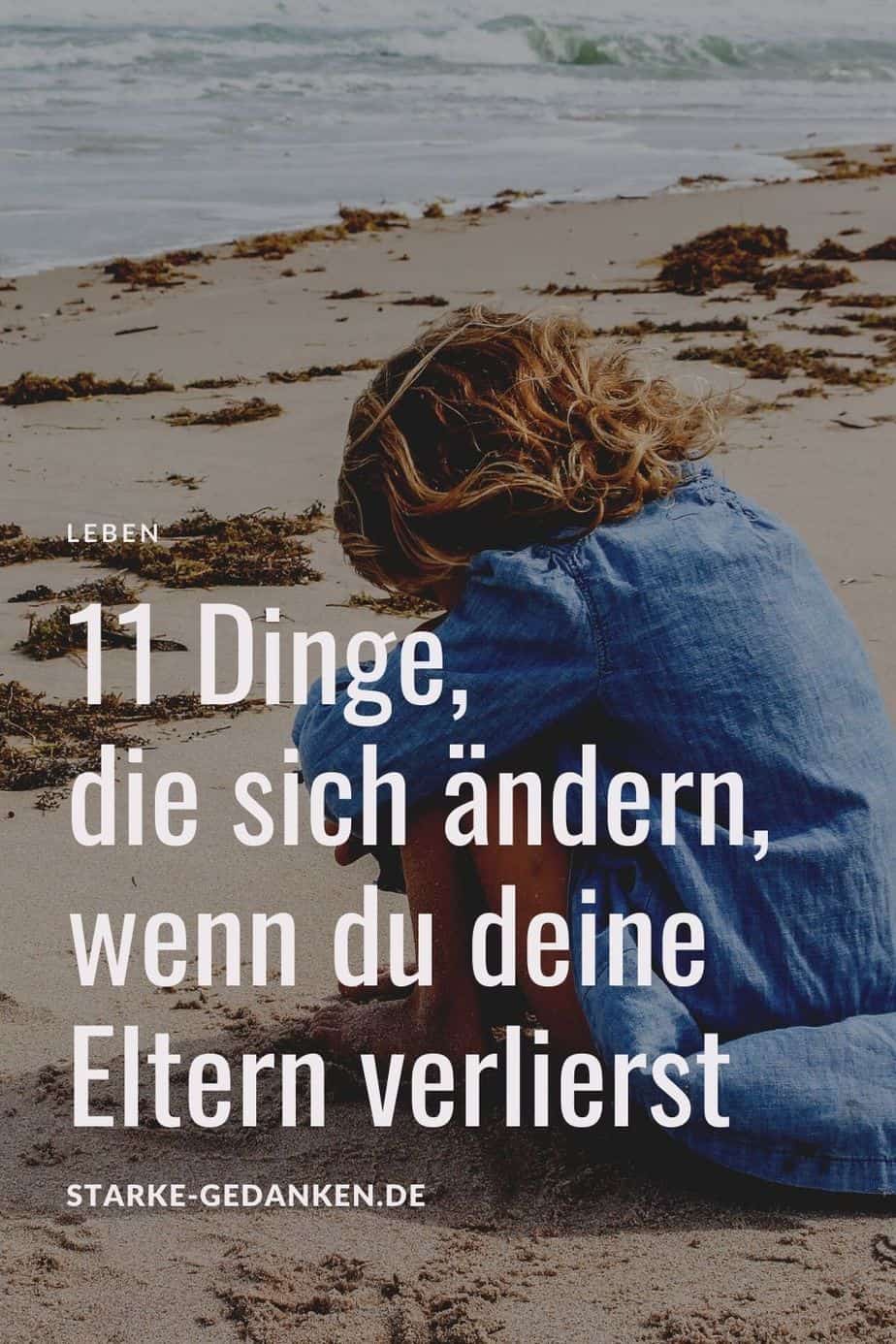 11 Dinge, die sich ändern, wenn du deine Eltern verlierst