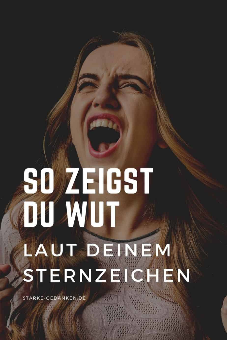 So zeigst du Wut, laut deinem Sternzeichen