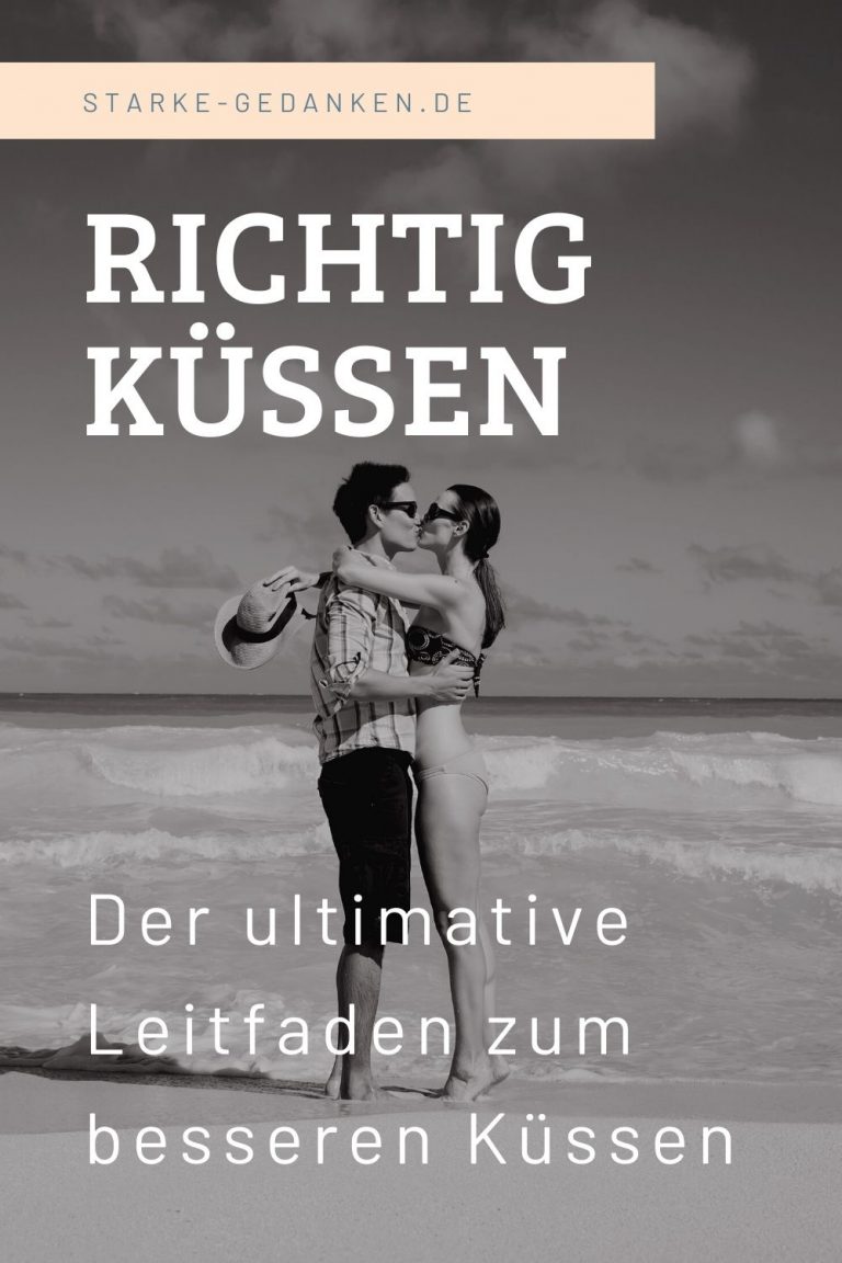 Richtig Küssen Der ultimative Leitfaden zum besseren Küssen
