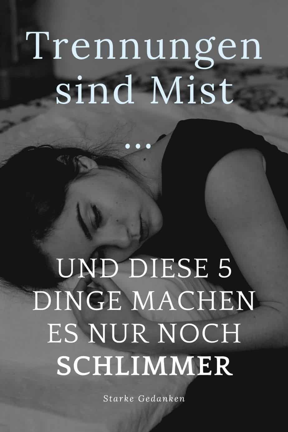 Trennungen sind Mist und diese 5 Dinge machen es nur noch schlimmer