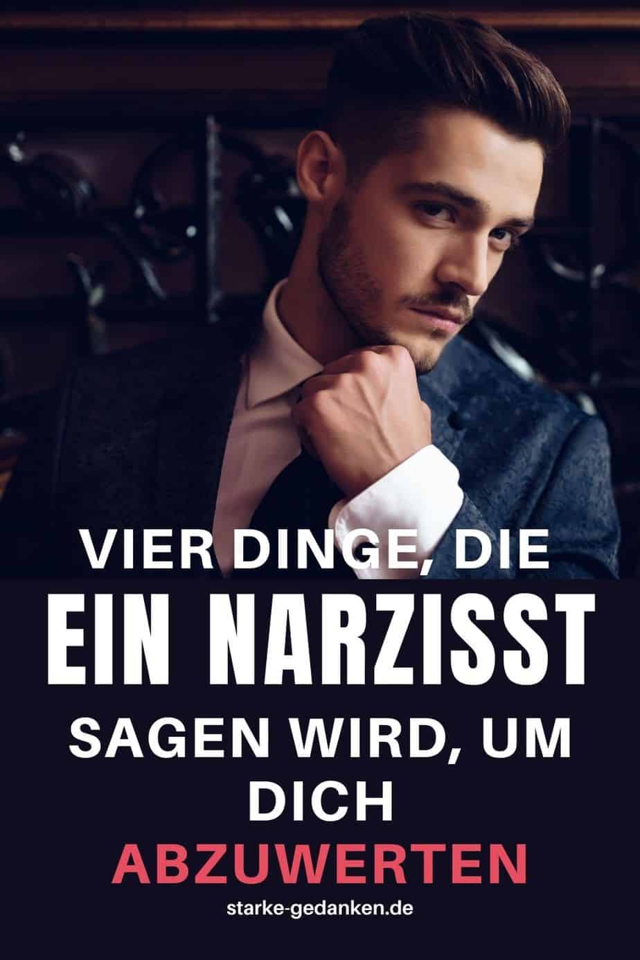 Vier Dinge, die ein Narzisst sagen wird, um dich abzuwerten Vier Dinge, die ein Narzisst sagen wird, um dich abzuwerten