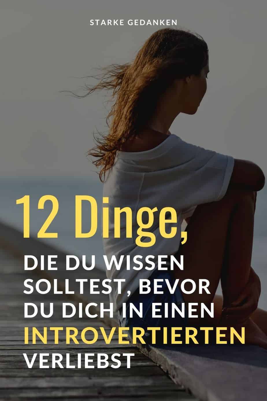 12 Dinge Die Du Wissen Solltest Bevor Du Dich In Einen Introvertierten Verliebst 