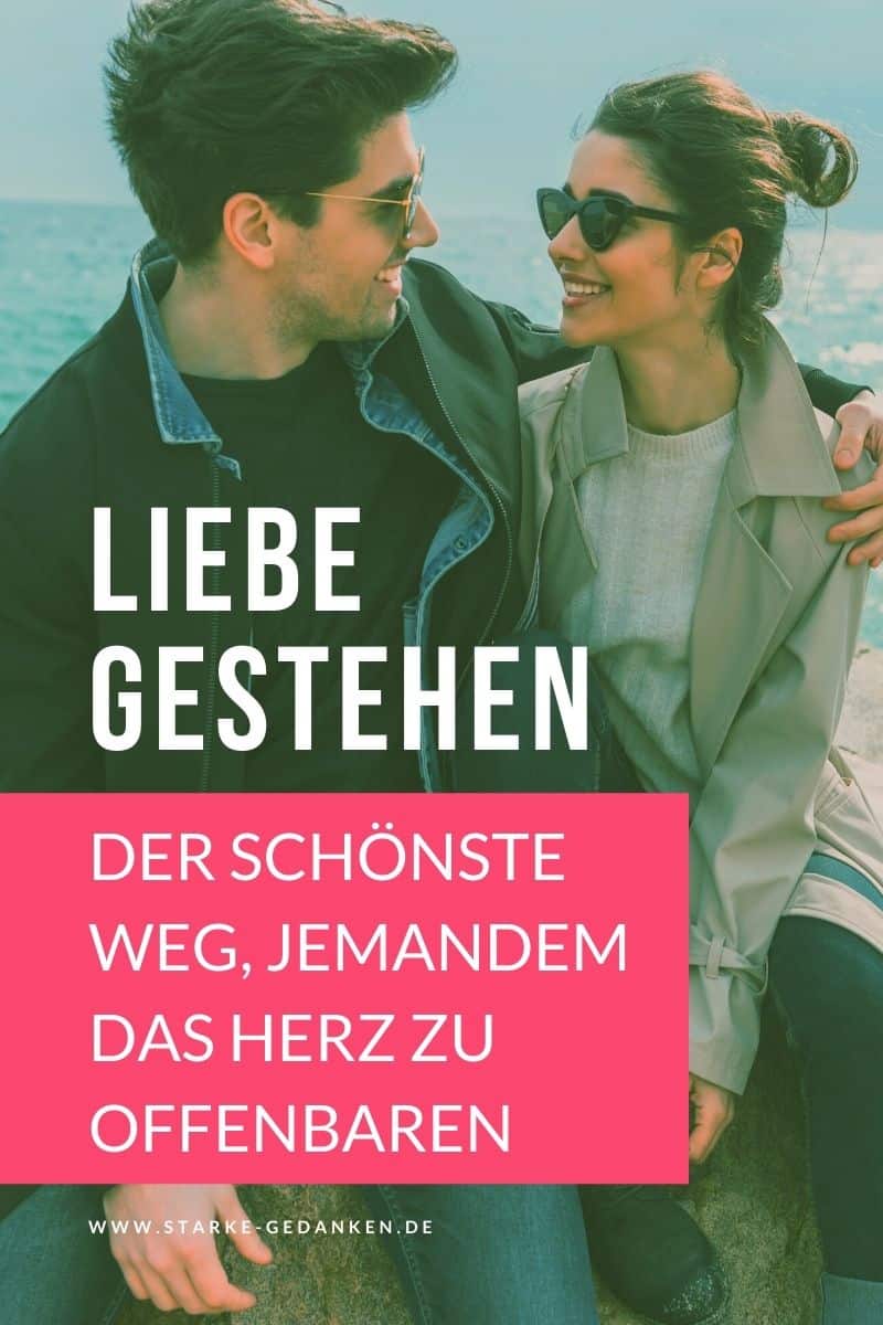 Liebe gestehen Der schönste Weg, jemandem das Herz zu offenbaren