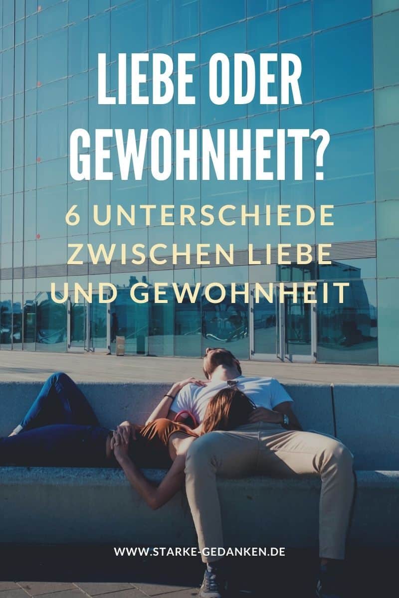 Liebe oder Gewohnheit? 6 Unterschiede zwischen Liebe und Gewohnheit