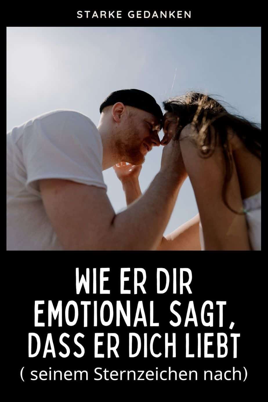 Er Sagt Er Liebt Mich Nach Kurzer Zeit Wie er dir emotional sagt, dass er dich liebt, seinem Sternzeichen nach