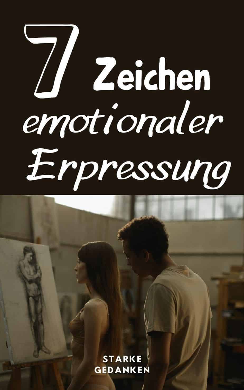 Emotionale Erpressung 7 Zeichen, nach denen du sofort handeln solltest