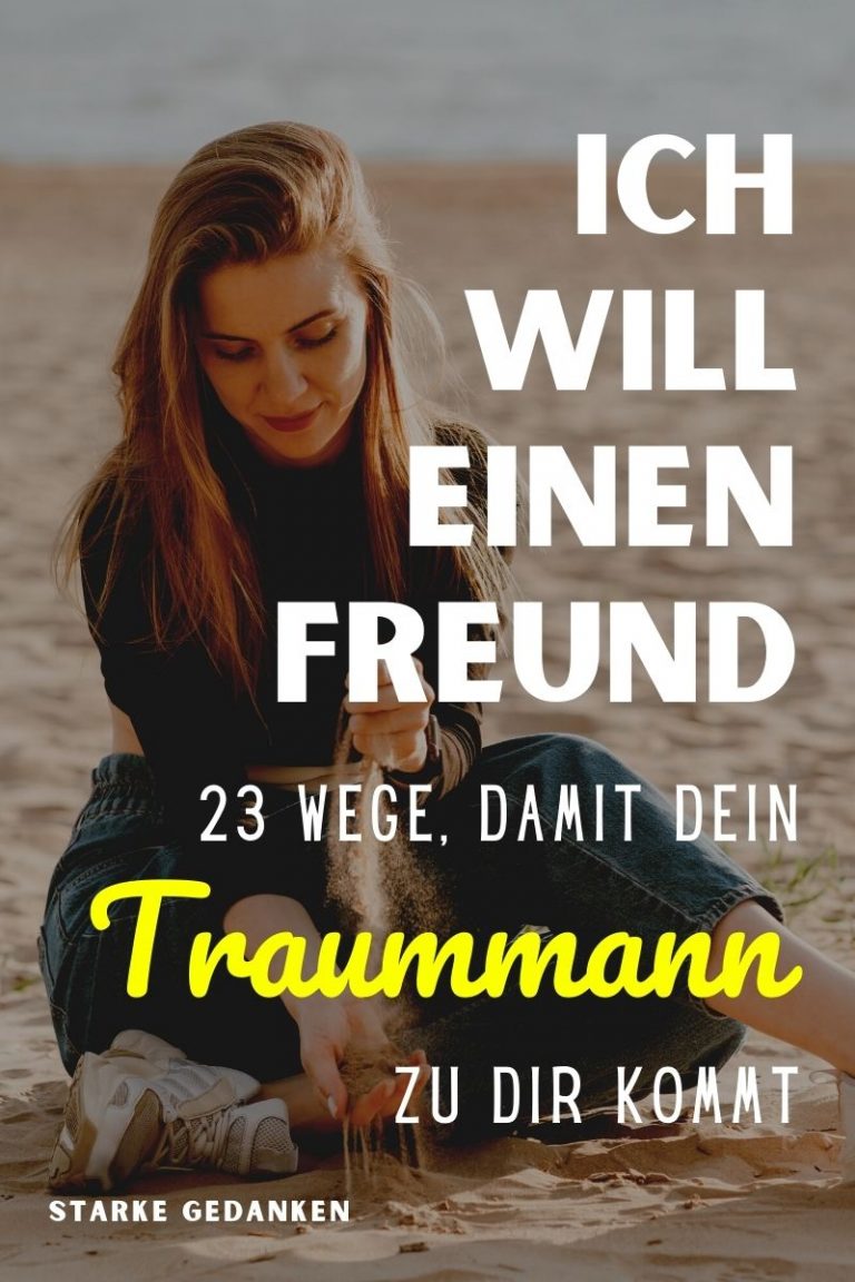 Ich will einen Freund 23 Wege, damit dein Traummann zu dir kommt