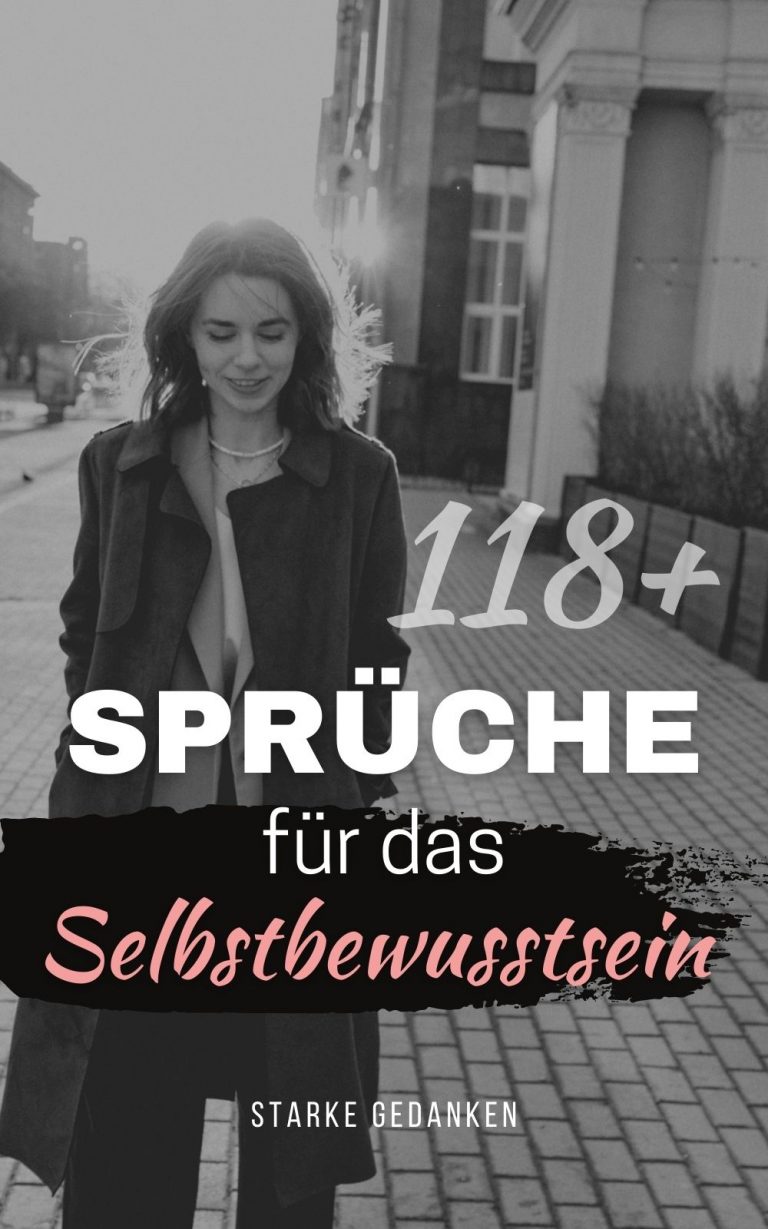 118+ Selbstbewusste Sprüche, die dich motivieren und dir Kraft geben