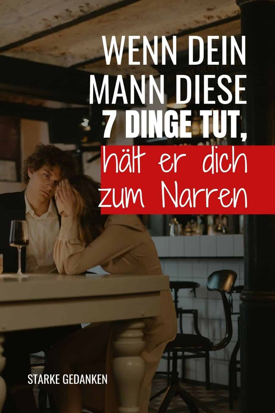Wenn dein Mann diese 7 Dinge tut, hält er dich zum Narren