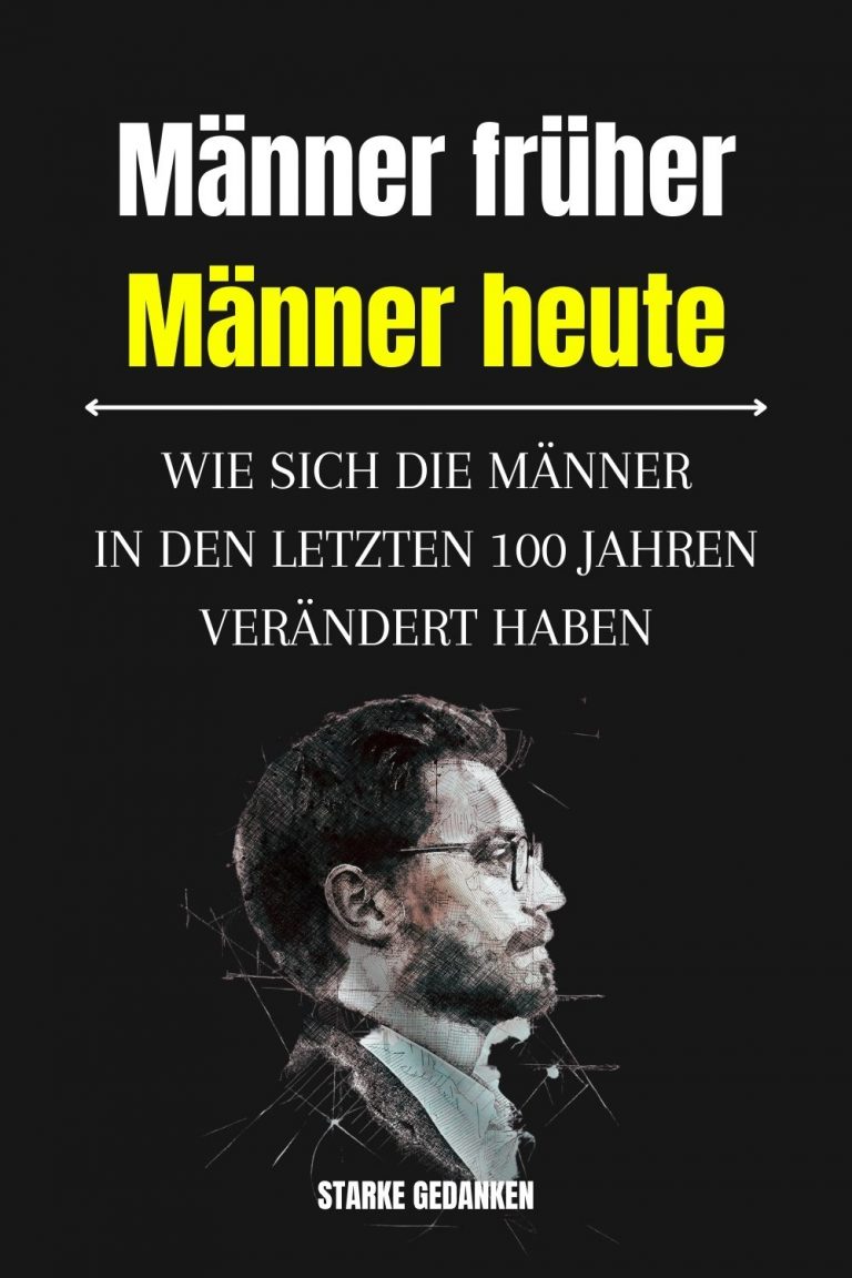 Männer früher Männer heute Wie sich Männer verändert haben