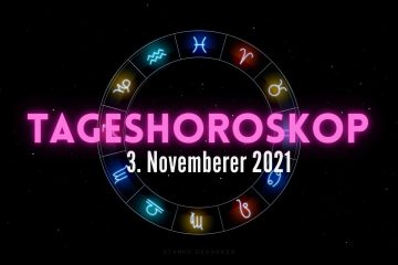 Tageshoroskop - 3.November.2021