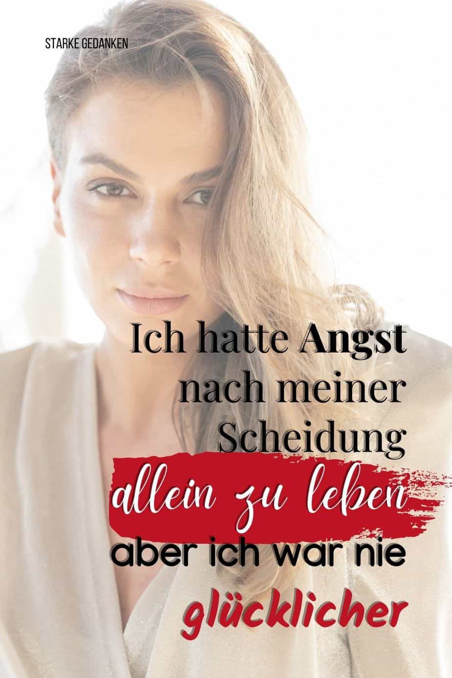 Ich hatte Angst, nach meiner Scheidung allein zu leben, aber ich war nie glücklicher