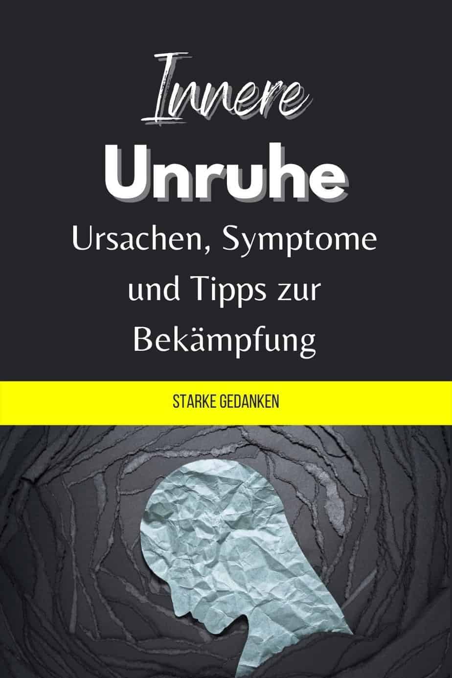Wie Bekomme Ich Innere Unruhe Weg Innere Unruhe: Ursachen, Symptome und Tipps zur Bekämpfung