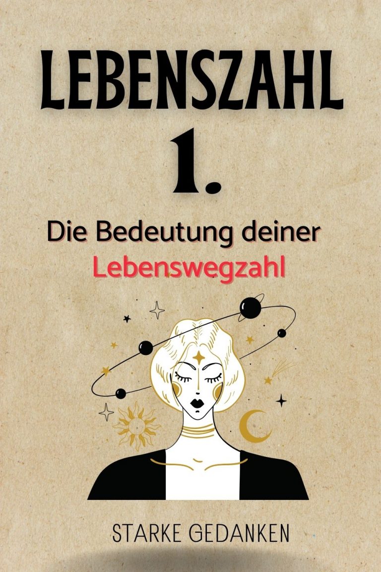 Lebenszahl 1: Die Bedeutung deiner Lebenswegzahl