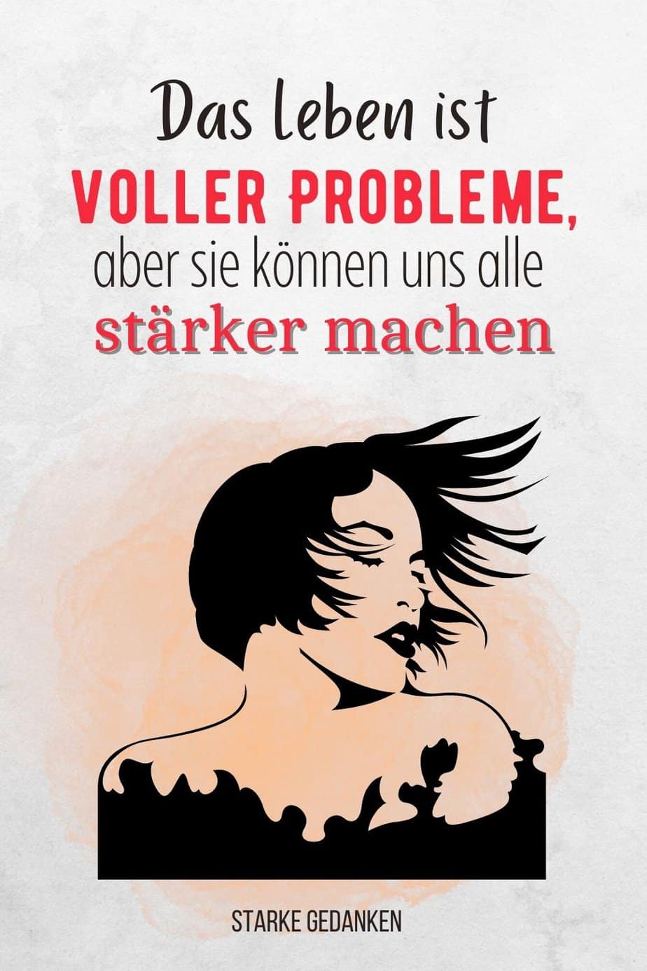 Das Leben ist voller Probleme, aber sie können uns alle stärker machen