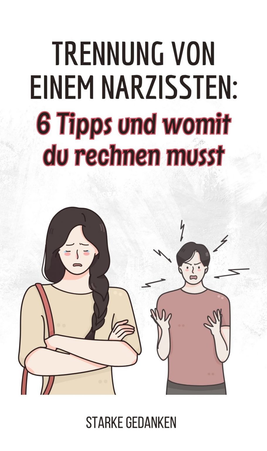 Trennung von einem Narzissten 6 Tipps und womit du rechnen musst