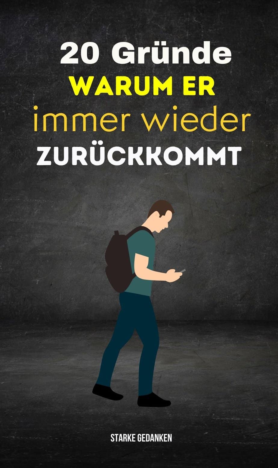 20 Gründe Warum er immer wieder zurückkommt