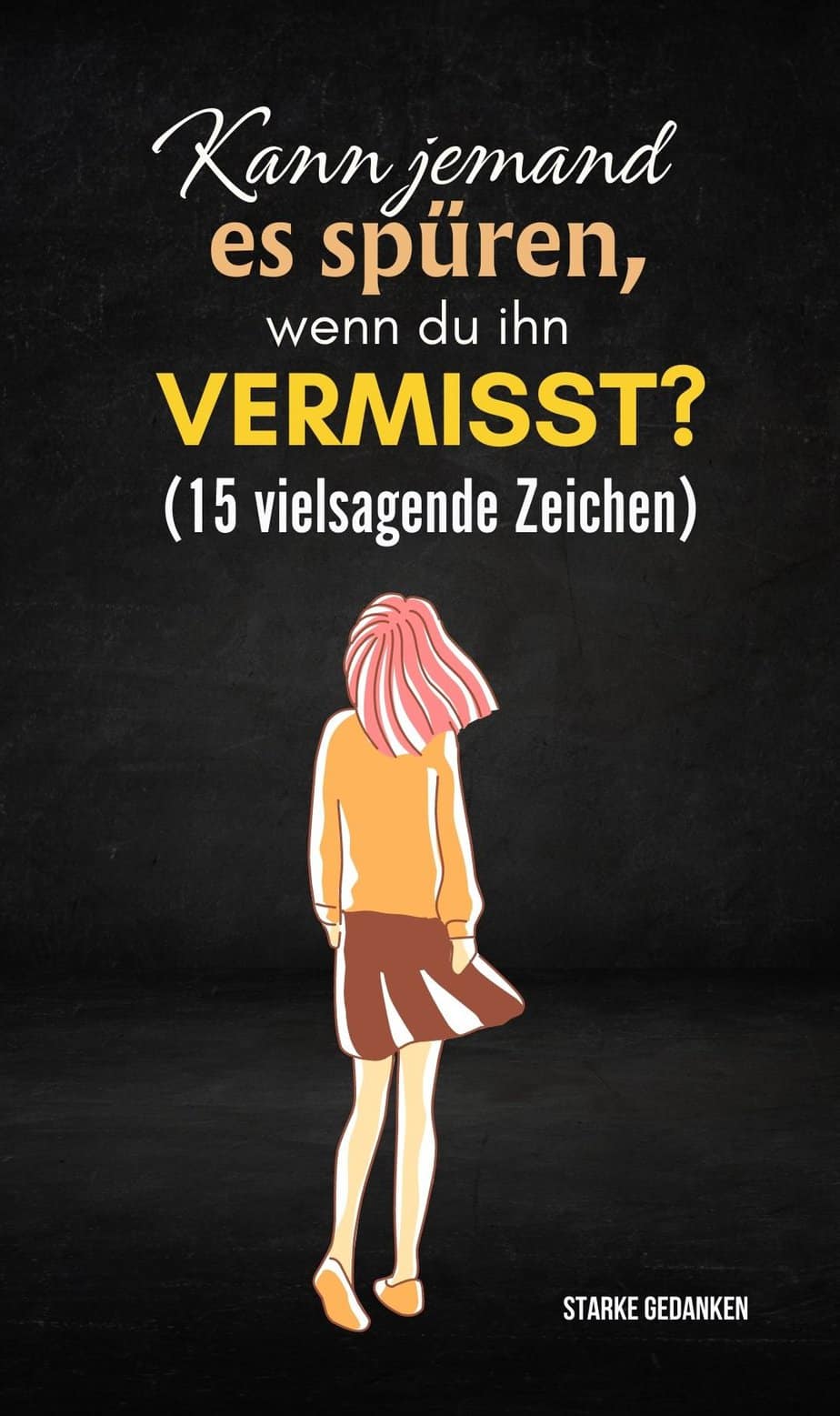 Kann jemand es spüren, wenn du ihn vermisst? (15 vielsagende Zeichen)