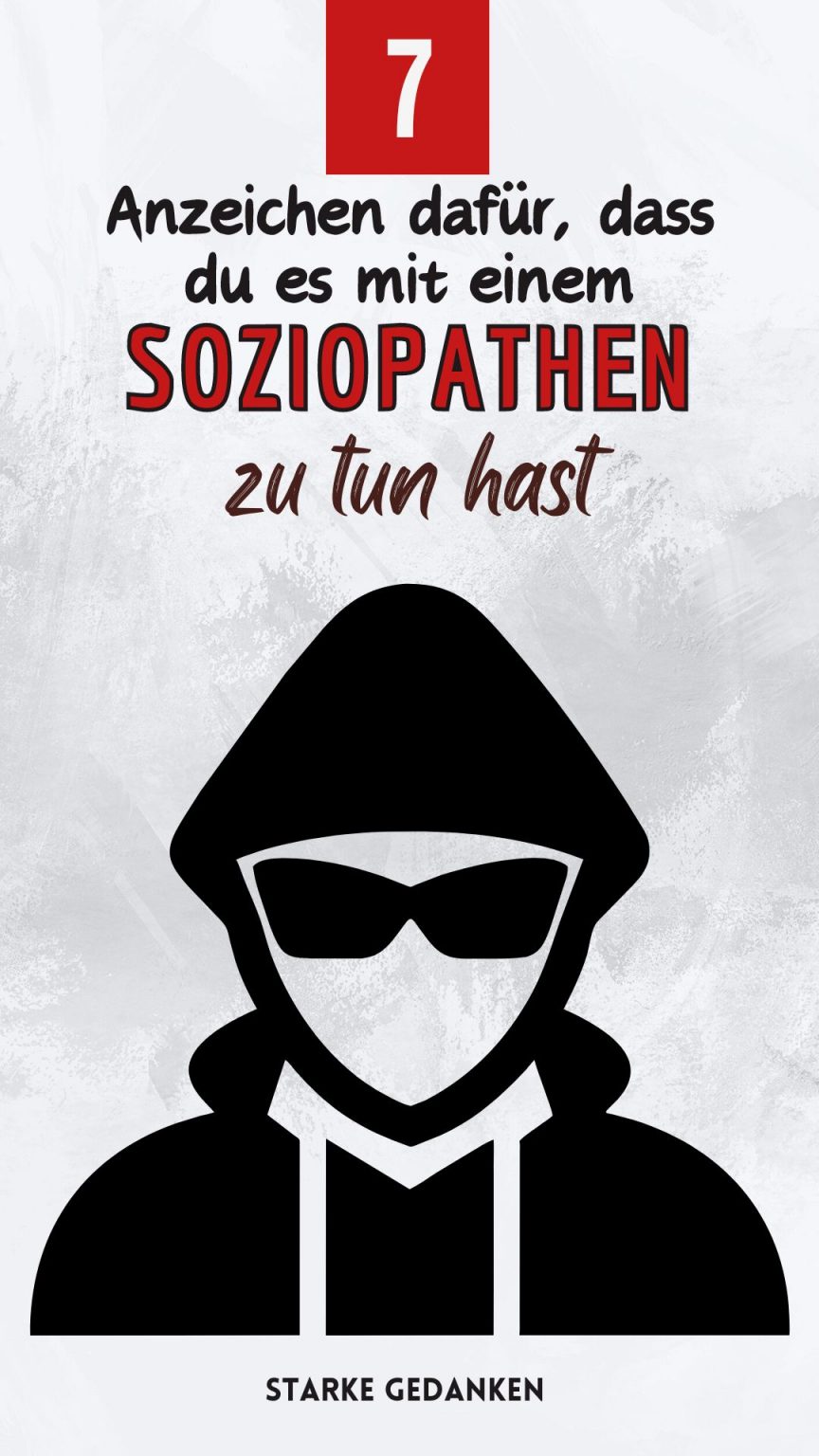 Was Ist Ein Soziopath? Anzeichen Und Merkmale Der Soziopathie Erkennen ...