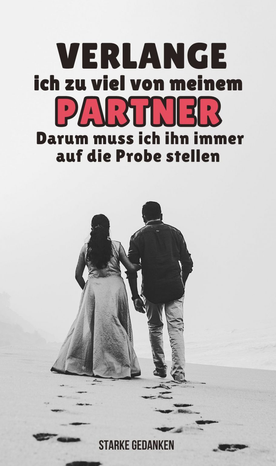 Verlange ich zu viel von meinem Partner? Darum muss ich ihn immer auf