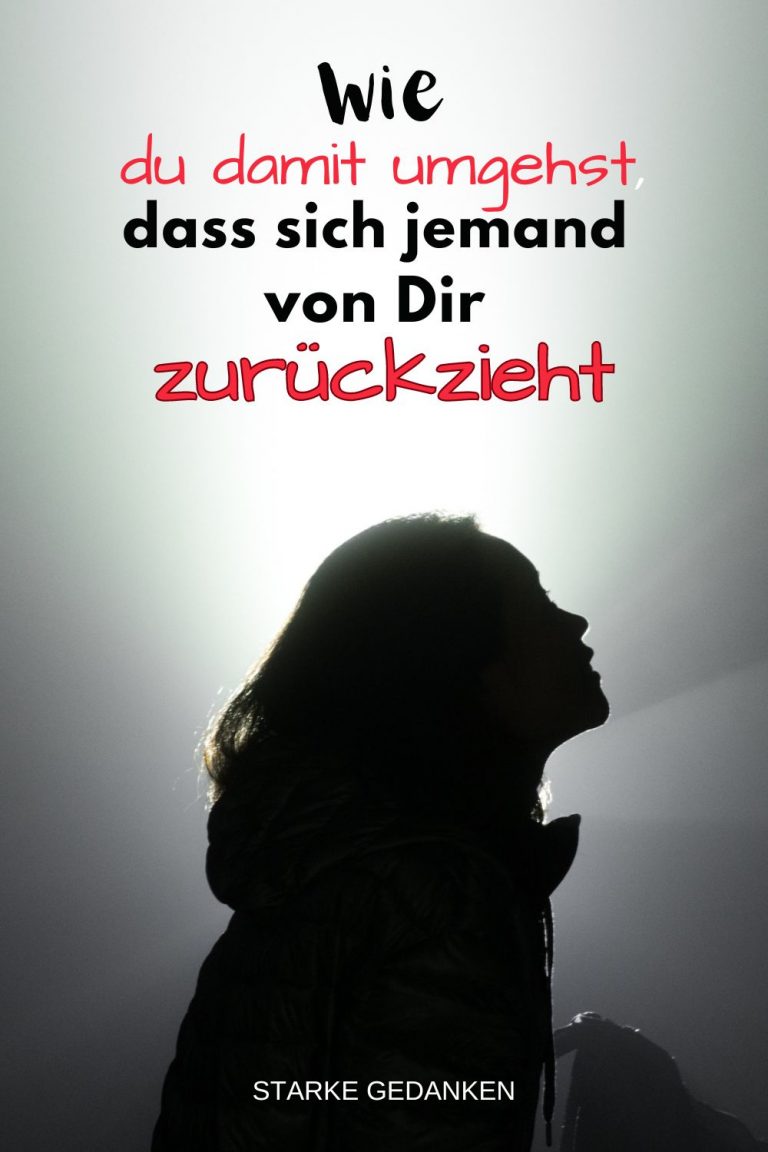 Wenn sich jemand zurückzieht So gehst du damit um