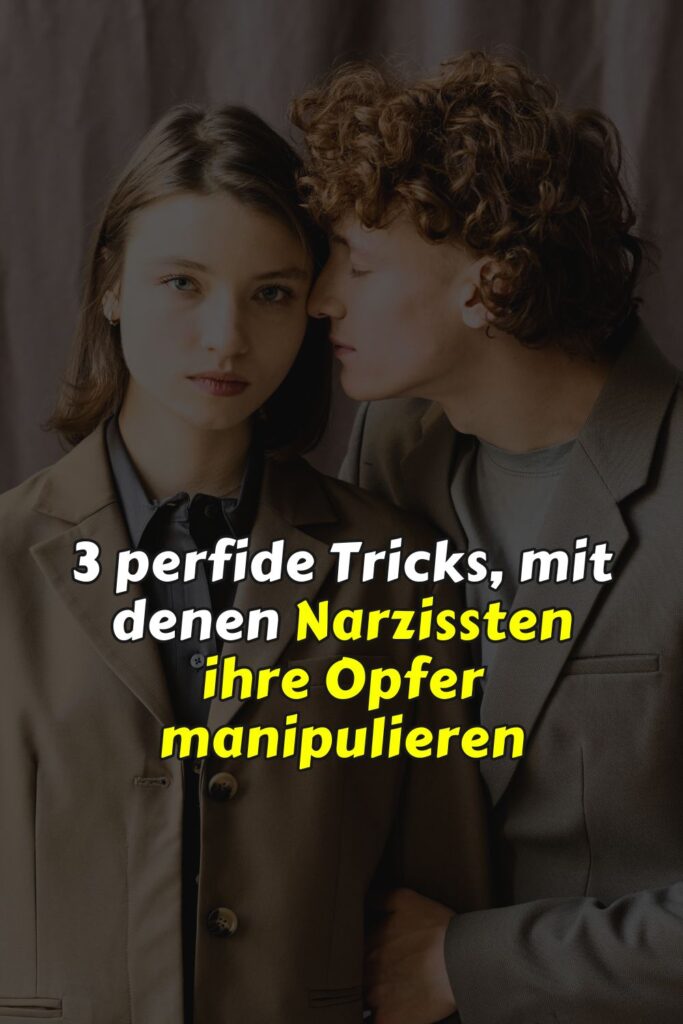3 perfide Tricks, mit denen Narzissten ihre Opfer manipulieren