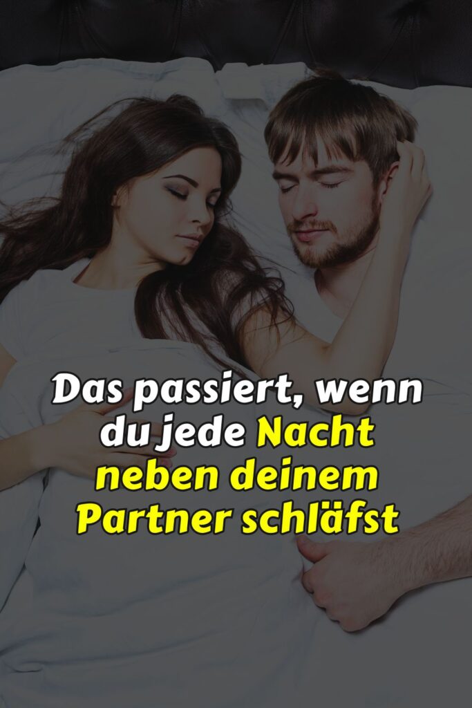Das passiert, wenn du jede Nacht neben deinem Partner schläfst